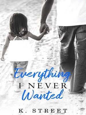 cover image of Everything I Never Wanted